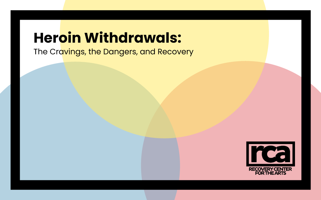 heroin withdrawals recovery center for the arts