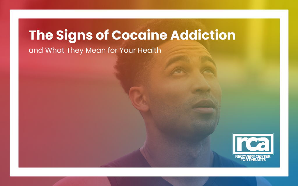 signs of cocaine addiction recovery center for the arts