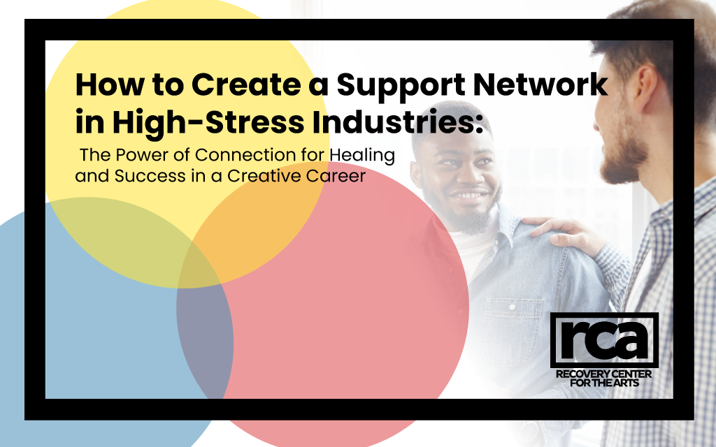 support network high stress industries recovery center for the arts